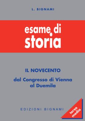Esame di storia il novecento. dal congresso di vienna al duemila. 3