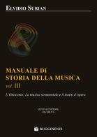 Manuale di storia della musica l'ottocento: la musica strumentale e il teatro d'opera 3