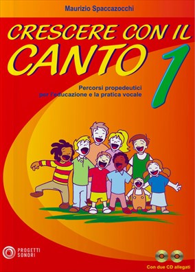 Crescere con il canto  + 2 cd - audio 1
