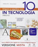 Imparo e applico con 10 in tecnologia disegno + 48 tavole