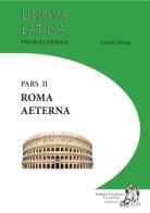 Lingua latina per se illustrata pars ii roma aeterna + indices
