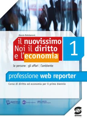 Nuovissimo noi il diritto e l'economia n.e. professione web reporter + il mio primo codice civile 1