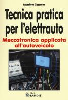 Tecnica pratica per l elettrauto meccatronica applicata all'autoveicolo