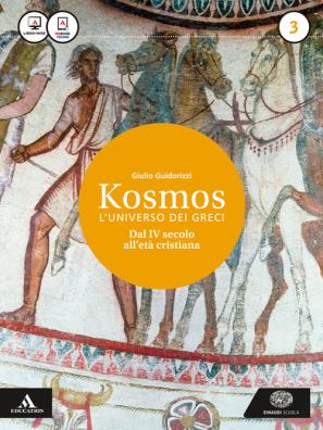 Kosmos dal iv secolo all'età cristiana + nuova seconda prova liceo classico  -  v anno 3