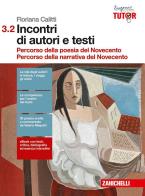 Incontri di autori e testi poesia del novecento + narrativa del novecento 3.2