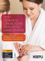 Tecniche di comunicazione per estetiste e make up artist conoscenze abilita' e competenze per i consulenti del benessere e della bellezza
