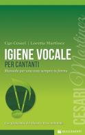 Igiene vocale per cantanti manuale di tecnica vocale per il canto moderno