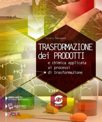 Trasformazione dei prodotti chimica applicata ai processi di trasformazione