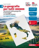 Geografia per tutti edizione rossa con le regioni italiane. strumenti della geografia. il paesaggio. le attivita' umane 1