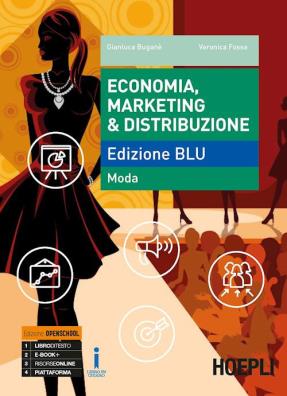 Economia marketing & distribuzione edizione blu  -  settore moda