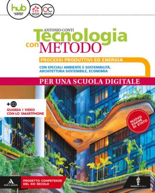 Tecnologia con metodo processi produttivi ed energia + disegno + coding robotica e stampa 3d + dvd - rom libro digitale
