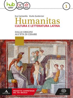 Humanitas dalle origini a cesare + da augusto ai regni romano - barbarici 1 + 2