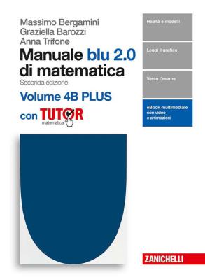 Manuale blu 2.0 di matematica plus seconda edizione con tutor 4a + 4b