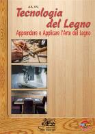 Tecnologia del legno apprendere e applicare l'arte del legno