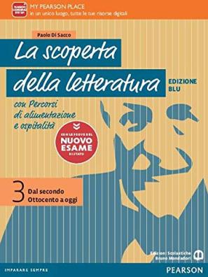 Scoperta della letteratura edizione blu dal secondo ottocento ad oggi + percorsi di alimentazione e ospitalita' + prove esame 3