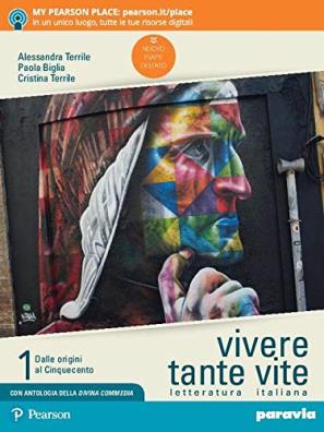 Vivere tante vite  + idee da non perdere + preparasi al nuovo esame di stato + antologia divina commedia 1 1