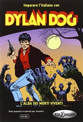 Dylan dog l alba dei morti viventi imparare l'italiano con i fumetti b1 - b2