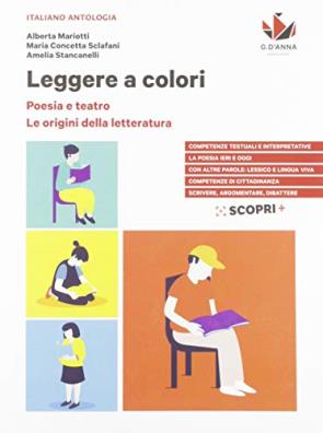 Leggere a colori poesia e teatro + le origini della letteratura
