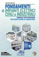 Fondamenti di impianti elettrici civili e industriali n.e. manuale con schemario per esercitazioni di laboratorio + dvd