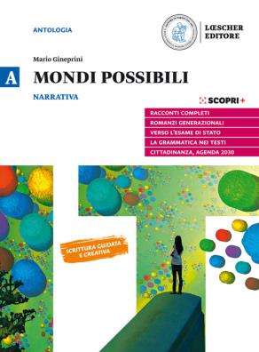 Mondi possibili narrativa + strumenti per l'analisi + corso di scrittura a
