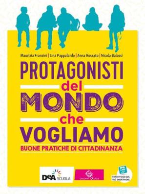 Protagonisti del mondo che vogliamo buone pratiche di cittadinanza