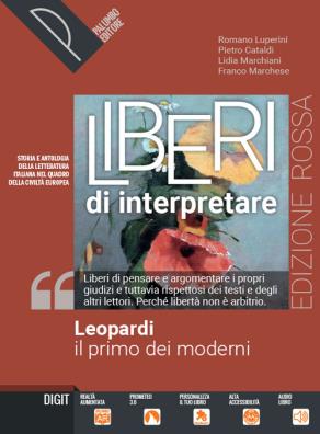 Liberi di interpretare edizione rossa leopardi il primo dei moderni