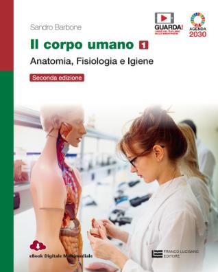 Corpo umano seconda edizione anatomia fisiologia e igiene 1