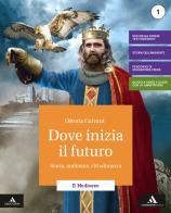 Dove inizia il futuro  + atlante delle competenze + educazione civica + storia antica (su libro digitale) 1