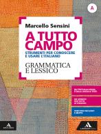 Tutto campo grammatica e lessico + scrittura e testi a + b