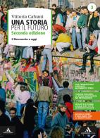 Storia per il futuro il novecento e oggi 3
