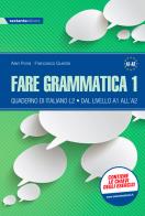 Fare grammatica quaderno di italiano l2 a1 - a2 1