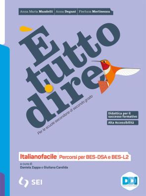E tutto dire italianofacile. percorsi per bes  -  dsa e bes - l2