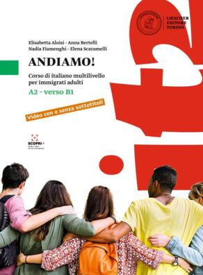 Andiamo corso di italiano multilivello per immigrati adulti.a2  -  verso b1 2