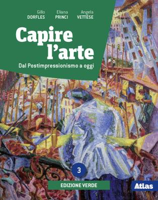 Capire l'arte edizione verde dal postimpressionismo a oggi 3