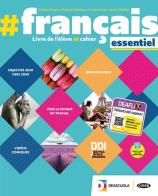 Francais essentiel livre de l'eleve et cahier + grammaire essentiel + actuellement + easy ebook (su dvd)