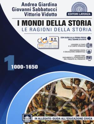 Mondi della storia 1000 - 1650 + guida all'educazione civica 1