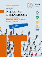 Nel cuore della lingua  + le regole a colpo d'occhio a + b