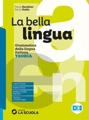 Bella lingua teoria + esercizi + comunicazione/scrittura + leggere per saper scrivere