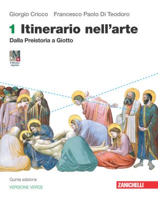 Itinerario nell arte versione verde quinta edizione dalla preistoria a giotto 1