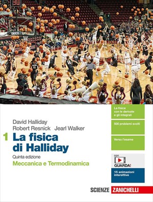 Fisica di halliday quinta edizione meccanica e termodinamica 1 1