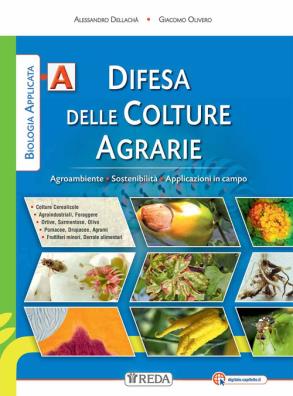 Difesa delle colture agrarie agroambiente sostenibilita' e applicazioni in campo a