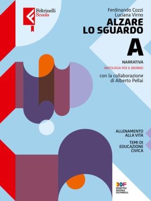 Alzare lo sguardo narrativa + poesia e teatro + antologia dei promessi sposi