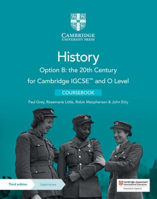 Cambridge igcse and o level history option b: the 20th century. coursebook.