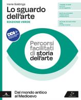 Sguardo dell arte edizione verde percorsi facilitati di storia dell'arte  -  dal mondo antico al medioevo
