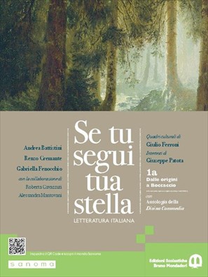 Se tu segui tua stella dalle origini a boccaccio + detto scritto + verso la prova invalsi di italiano + antologia della divina commedia 1a