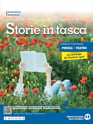 Storie in tasca poesia e teatro + antologia dei promessi sposi