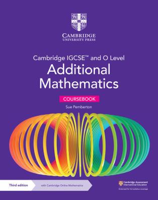 Cambridge igcse and o level additional mathematics coursebook