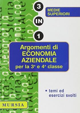 Argomenti di economia aziendale per la 3ª e 4ª classe delle scuole superiori