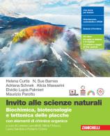 Invito alle scienze naturali biochimica, biotecnologie e tettonica delle placche con elementi di chimica organica