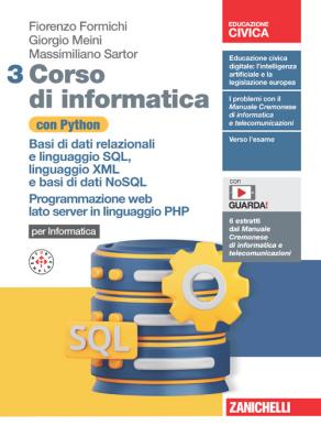 Corso di informatica con python basi di dati relazionali e linguaggio sql, linguaggio xml e basi di dati nosql. programmazione web lato server in lingua 3
